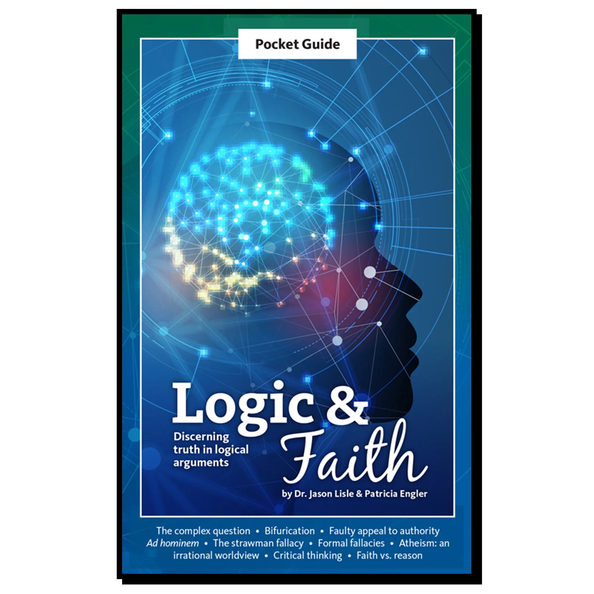 Pocket Guide - Logic & Faith: Discerning Truth in Logical Arguments - 96 Pages - Brown's Hobby & Game